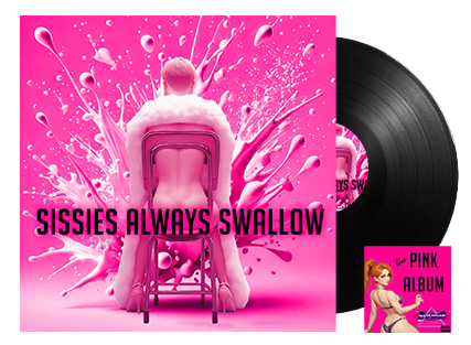 sissies always swallow