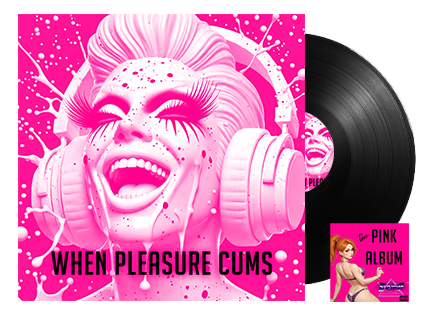 when pleasure cums