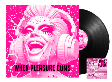 When Pleasure cums