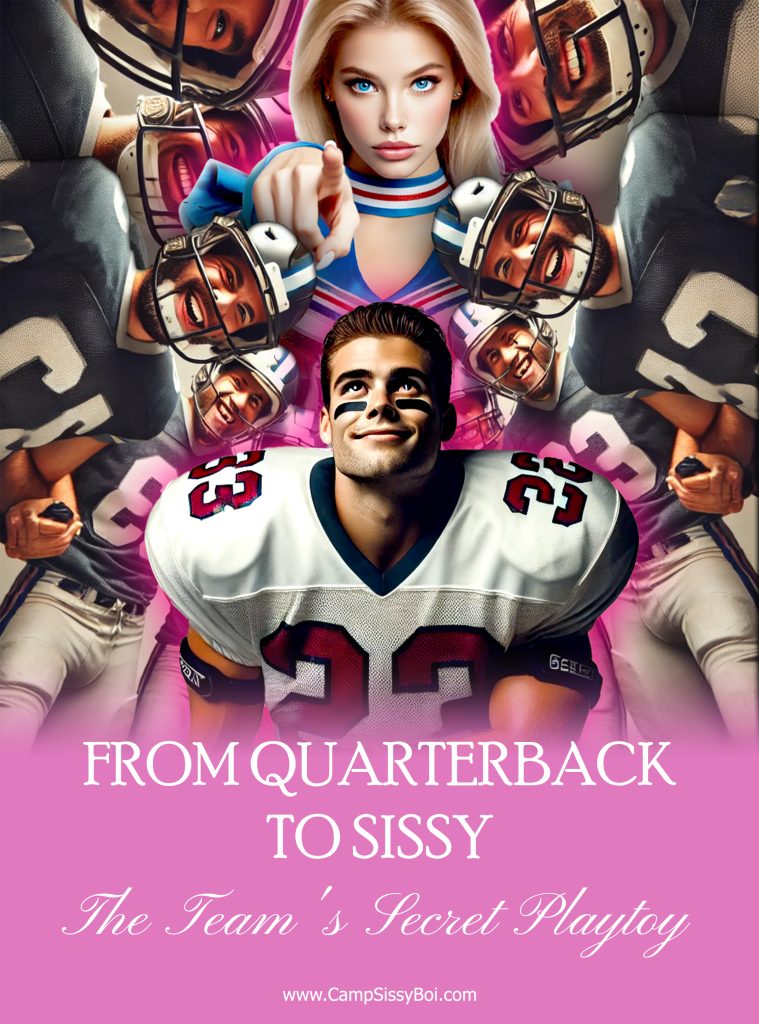 From Quarterback to Sissy: The Team's Secret Playtoy