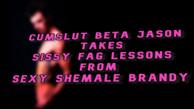 Cumslut Jason takes gay fag lessons from Sexy Shemale Brandy