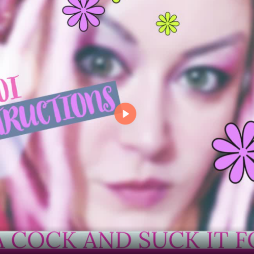 Sissy BJ Instructions FIND A COCK SUCK IT BJ JOI FACIAL