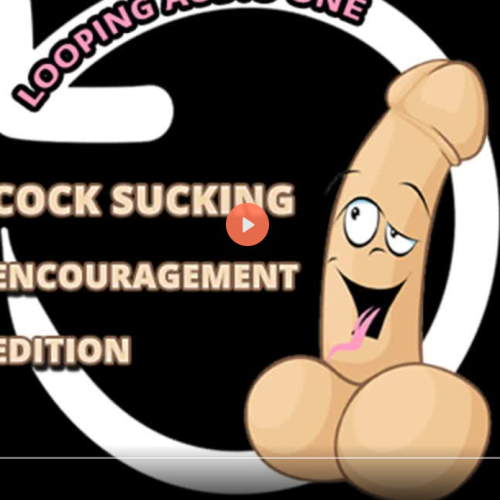 Cock Sucking Encouragment