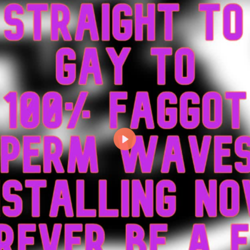 Straight Gay to 100 percent Fag PERM WAVES