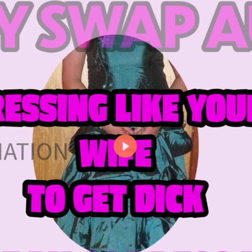 Body Swap Audio Dressing like your wife to get Dick